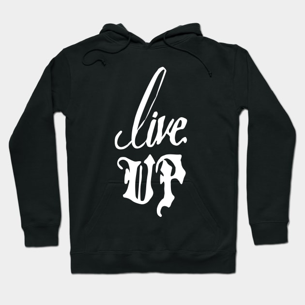 live up Hoodie by Oluwa290